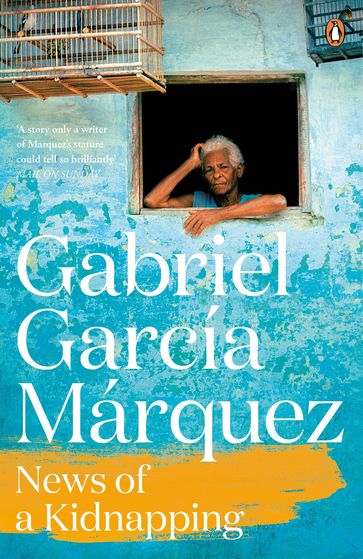 News of a Kidnapping - Gabriel García Márquez