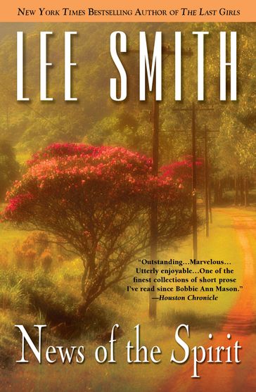 News of the Spirit - Lee Smith