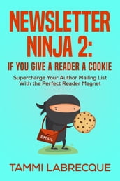 Newsletter Ninja 2: If You Give a Reader a Cookie