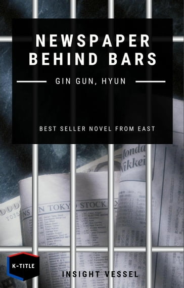 Newspaper Behind Bars - Hyun Gin Gun
