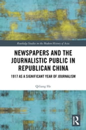 Newspapers and the Journalistic Public in Republican China