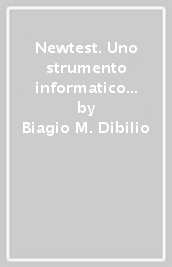 Newtest. Uno strumento informatico per la verifica dell apprendimento