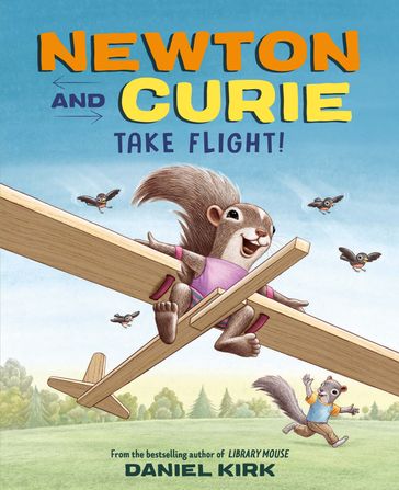 Newton and Curie Take Flight! - Daniel Kirk