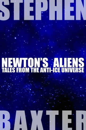 Newton's Aliens - Stephen Baxter