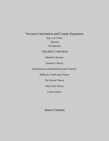 Newton's Gravitation and Cosmic Expansion (IV Theories) - James Constant