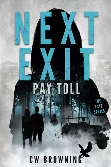 Next Exit, Pay Toll - CW Browning