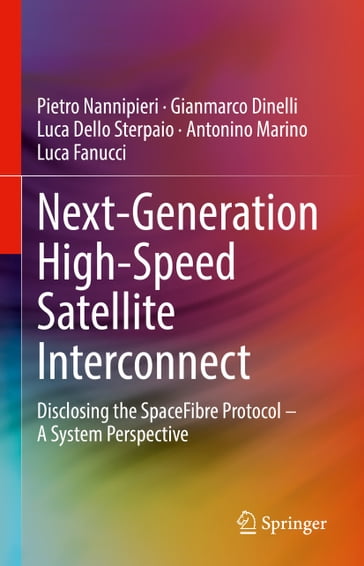 Next-Generation High-Speed Satellite Interconnect - Pietro Nannipieri - Gianmarco Dinelli - Luca Dello Sterpaio - Antonino Marino - Luca Fanucci