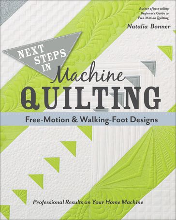 Next Steps in Machine Quilting - Natalia Bonner