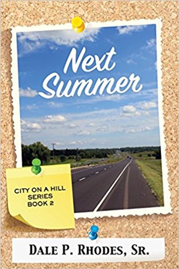 Next Summer - Dale P. Rhodes SR