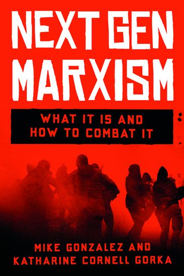 NextGen Marxism - Mike Gonzalez - Katharine Gorka
