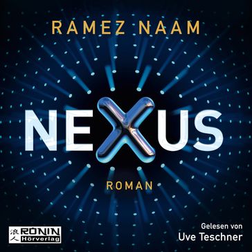 Nexus - Nexus 1 (Ungekürzt) - Ramez Naam