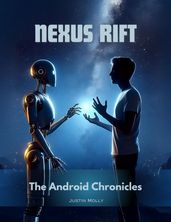 Nexus Rift: The Android Chronicles