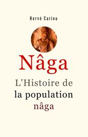 Nâga : L Histoire de la population nâga