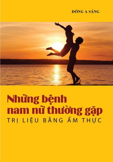 Nhng bnh nam, n thng gp: Tr liu bng m thc. - Dong A Sang