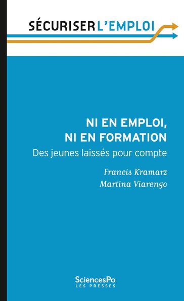 Ni en emploi, ni en formation - Francis Kramarz - Martina Viarengo