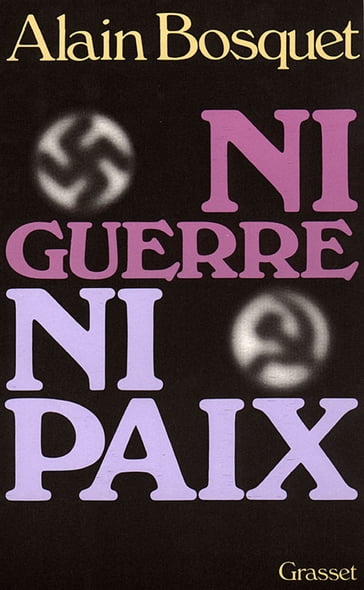 Ni guerre ni paix - Alain Bosquet