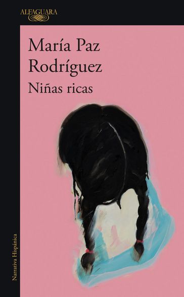 Niñas ricas - María Paz Rodríguez