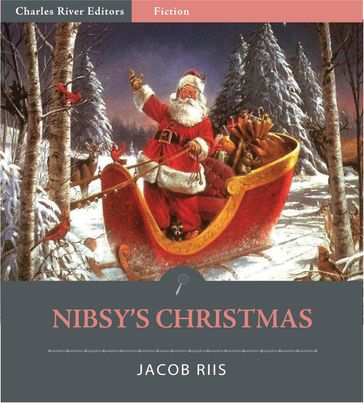 Nibsy's Christmas (Illustrated Edition) - Jacob Riis