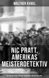 Nic Pratt, Amerikas Meisterdetektiv: Die Hand des Toten + Die gelbe Wachskerze + Der tote Missionar