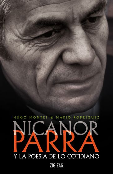 Nicanor Parra y la poesía de lo cotidiano - Hugo - Mario Rodriguez Montes