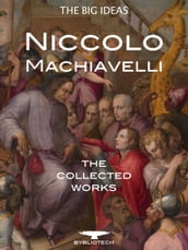 Niccolò Machiavelli: The Collected Works
