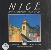 Nice : Cité d histoire, ville d art