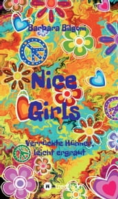 Nice Girls Verrückte Hühner, leicht ergraut