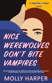Nice Werewolves Don t Bite Vampires