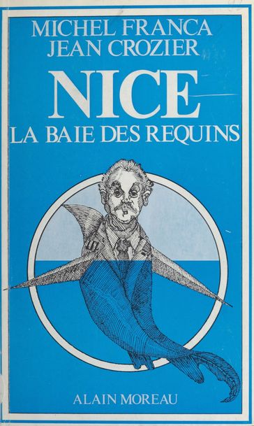 Nice, la baie des requins - Jean Grozier - Michel Franca