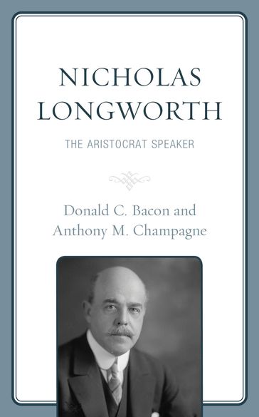 Nicholas Longworth - Anthony M. Champagne - Donald C. Bacon