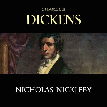 Nicholas Nickleby - Charles Dickens