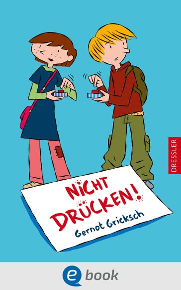 Nicht drücken! - Gernot Gricksch