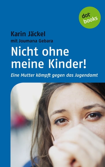 Nicht ohne meine Kinder! - Karin Jackel