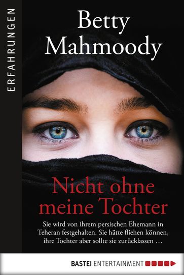 Nicht ohne meine Tochter - Betty Mahmoody