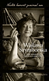 Nichts kommt zweimal vor. Wisawa Szymborska.