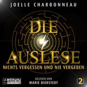 Nichts vergessen und nie vergeben - Die Auslese, Band 2 (ungekürzt)