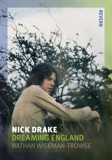 Nick Drake - Nathan Wiseman-Trowse