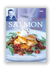 Nick Nairn s Top 100 Salmon Recipes
