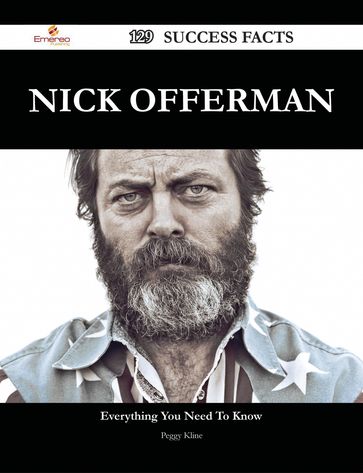 Nick Offerman 129 Success Facts - Everything you need to know about Nick Offerman - Peggy Kline