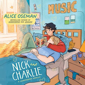 Nick and Charlie: TikTok made me buy it! The teen bestseller from the YA Prize winning author and creator of Netflix series HEARTSTOPPER (A Heartstopper novella) - Alice Oseman