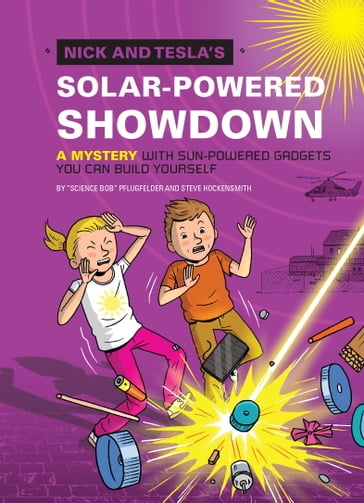 Nick and Tesla's Solar-Powered Showdown - Bob Pflugfelder - Steve Hockensmith