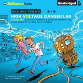 Nick and Tesla s High-Voltage Danger Lab