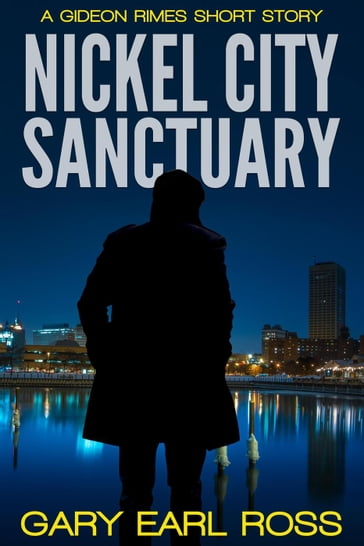 Nickel City Sancturary - Gary Earl Ross