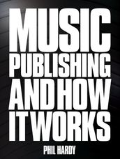 Nickels & Dimes: Music Publishing & It s Administration in the Modern Age