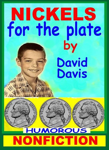 Nickels for the Plate - David Davis
