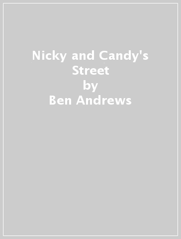 Nicky and Candy's Street - Ben Andrews