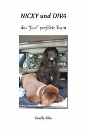 Nicky und Diva ein  fast  perfektes Team