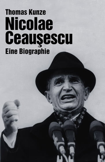 Nicolae Ceausescu - Thomas Kunze