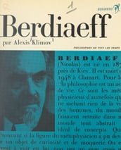 Nicolas Berdiaeff, ou la révolte contre l objectivation