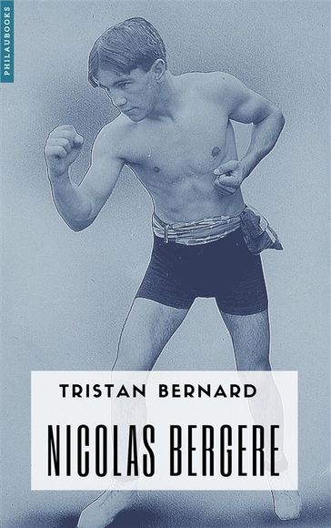 Nicolas Bergère - Tristan Bernard